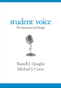 Student Voice (The Instrument of Change) by Russell J. Quaglia, Michael J. Corso, 9781483358130