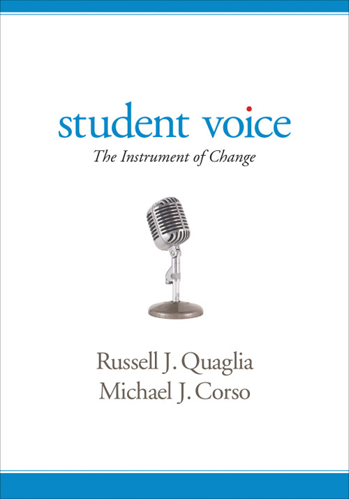 Student Voice (The Instrument of Change) by Russell J. Quaglia, Michael J. Corso, 9781483358130