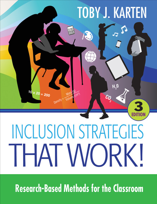 Inclusion Strategies That Work! (Research-Based Methods for the Classroom) by Toby J. Karten, 9781483319902