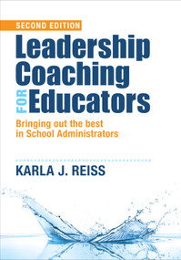 Leadership Coaching for Educators (Bringing Out the Best in School Administrators) by Karla Reiss, 9781483359151