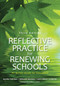 Reflective Practice for Renewing Schools (An Action Guide for Educators) by Jennifer York-Barr, William A. Sommers, Gail S. Ghere, Jo Montie, 9781506350516