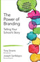 The Power of Branding (Telling Your School′s Story) by Tony Sinanis, Joseph Sanfelippo, 9781483371917