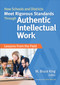 How Schools and Districts Meet Rigorous Standards Through Authentic Intellectual Work (Lessons From the Field) by M. Bruce King, 9781483381077