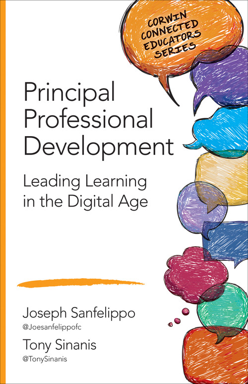 Principal Professional Development (Leading Learning in the Digital Age) by Joseph Sanfelippo, Tony Sinanis, 9781483379883