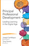 Principal Professional Development (Leading Learning in the Digital Age) by Joseph Sanfelippo, Tony Sinanis, 9781483379883