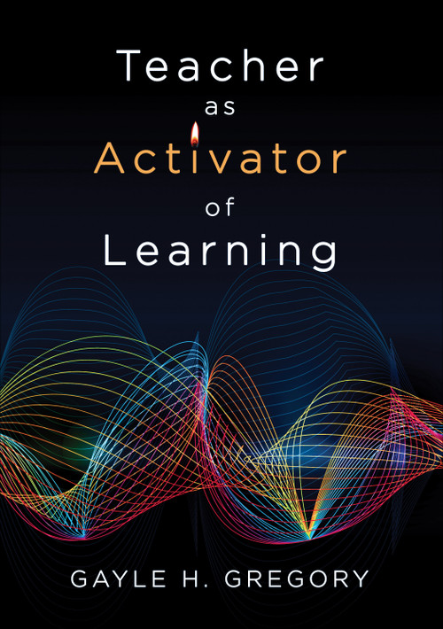 Teacher as Activator of Learning by Gayle H. Gregory, 9781483381855