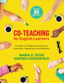 Co-Teaching for English Learners (A Guide to Collaborative Planning, Instruction, Assessment, and Reflection) by Maria G. Dove, Andrea Honigsfeld, 9781483390918