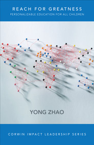 Reach for Greatness (Personalizable Education for All Children) by Yong Zhao, 9781506316093