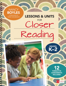 Lessons and Units for Closer Reading, Grades K-2 (Ready-to-Go Resources and Assessment Tools Galore) by Nancy Boyles, 9781506326467