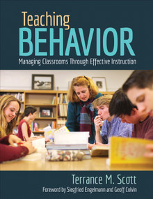 Teaching Behavior (Managing Classrooms Through Effective Instruction) by Terrance M. Scott, 9781506337494