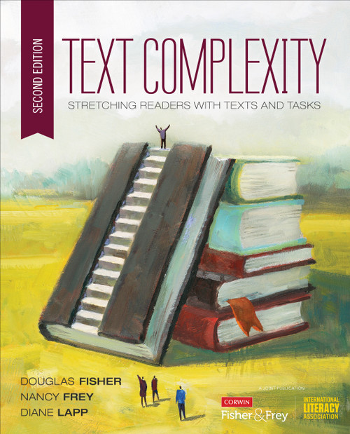 Text Complexity (Stretching Readers With Texts and Tasks) by Douglas Fisher, Nancy Frey, Diane Lapp, 9781506339443