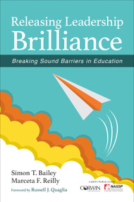 Releasing Leadership Brilliance (Breaking Sound Barriers in Education) by Simon T. Bailey, Marceta F. Reilly, 9781506346960