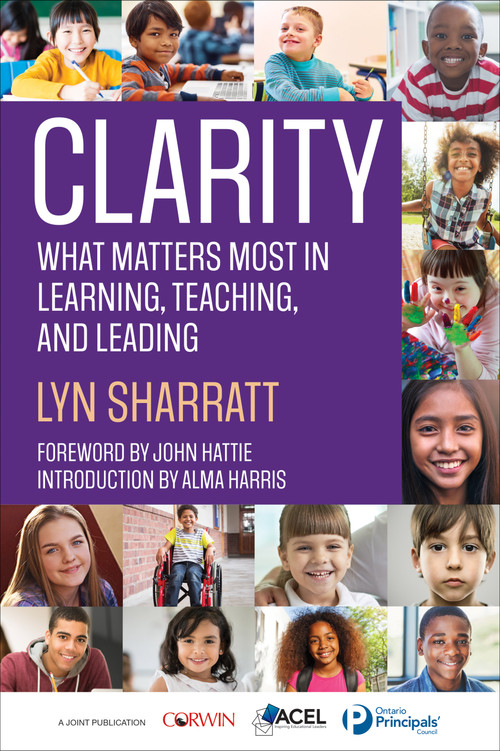 CLARITY (What Matters MOST in Learning, Teaching, and Leading) by Lyn Sharratt, 9781506358727