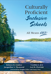 Culturally Proficient Inclusive Schools (All Means ALL!) by Delores B. Lindsey, Jacqueline S. Thousand, Cynthia L. Jew, Lori R. Piowlski, 9781506356242