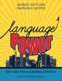 Language Power (Key Uses for Accessing Content) by Margo Gottlieb, Mariana Castro, 9781506375519
