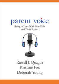 Parent Voice (Being in Tune With Your Kids and Their School) by Russell J. Quaglia, Kristine Fox, Deborah Young, 9781506360102