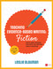 Teaching Evidence-Based Writing: Fiction (Texts and Lessons for Spot-On Writing About Reading) by Leslie Blauman, 9781506360706