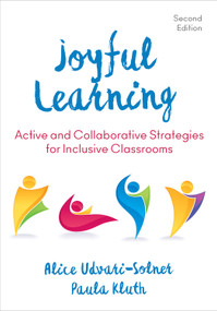 Joyful Learning (Active and Collaborative Strategies for Inclusive Classrooms) by Alice Udvari-Solner, Paula Kluth, 9781506375663