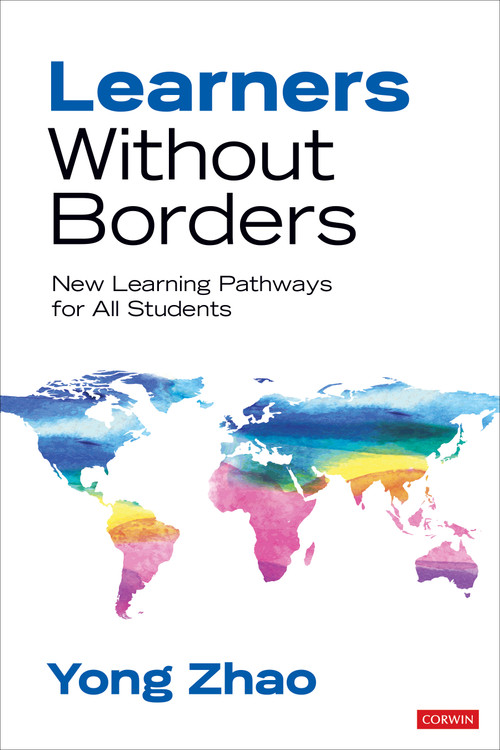 Learners Without Borders (New Learning Pathways for All Students) by Yong Zhao, 9781506377353