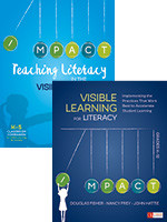 BUNDLE: Fisher: Teaching Literacy in the Visible Learning Classroom, Grades K-5 + Fisher: Visible Learning for Literacy by Douglas Fisher, Nancy Frey, John Hattie, 9781506381756