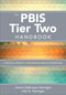 The PBIS Tier Two Handbook (A Practical Approach to Implementing Targeted Interventions) by Jessica Djabrayan Hannigan, John E. Hannigan, 9781506384528