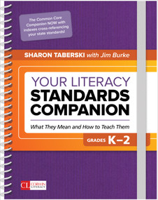 Your Literacy Standards Companion, Grades K-2 (What They Mean and How to Teach Them) by Sharon Taberski, Jim Burke, 9781506386829