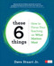 These 6 Things (How to Focus Your Teaching on What Matters Most) by Dave Stuart Jr., 9781506391038