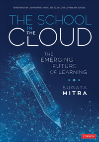 The School in the Cloud (The Emerging Future of Learning) by Sugata Mitra, 9781506389172