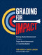 Grading for Impact (Raising Student Achievement Through a Target-Based Assessment and Learning System) by Tom Hierck, Garth Larson, 9781506399423