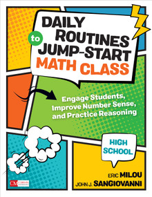 Daily Routines to Jump-Start Math Class, High School (Engage Students, Improve Number Sense, and Practice Reasoning) by Eric Milou, John J. SanGiovanni, 9781544316932