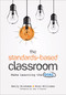 The Standards-Based Classroom (Make Learning the Goal) by Emily Rinkema, Stan Williams, 9781544324203