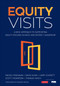 Equity Visits (A New Approach to Supporting Equity-Focused School and District Leadership) by Rachel Roegman, David Allen, Larry Leverett, Scott Thompson, Thomas Hatch, 9781544338132