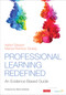 Professional Learning Redefined (An Evidence-Based Guide) by Isabel Sawyer, Marisa Ramirez Stukey, 9781544336756