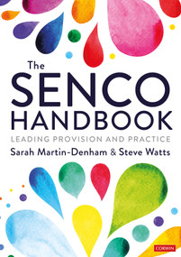 The SENCO Handbook (Leading Provision and Practice) by Sarah Martin-Denham, Steve Watts, 9781526465696