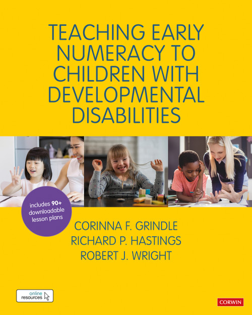 Teaching Early Numeracy to Children with Developmental Disabilities by Corinna F. Grindle, Richard P. Hastings, Robert J. Wright, 9781526487537