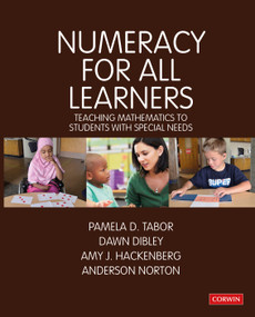 Numeracy for All Learners (Teaching Mathematics to Students with Special Needs) by Pamela D. Tabor, Dawn Dibley, Amy J. Hackenberg, Anderson Norton, 9781526491954