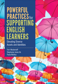 Powerful Practices for Supporting English Learners (Elevating Diverse Assets and Identities) by Fern Westernoff, Stephaney Jones-Vo, Paula Markus, 9781544380094