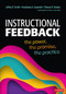 Instructional Feedback (The Power, the Promise, the Practice) by Jeffrey K. Smith, Anastasiya A. Lipnevich, Thomas R. Guskey, 9781544385211