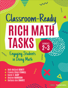 Classroom-Ready Rich Math Tasks, Grades 2-3 (Engaging Students in Doing Math) by Beth McCord Kobett, Francis (Skip) Fennell, Karen S. Karp, Desiree Harrison, Barbara Ann Swartz, 9781544399133