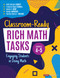 Classroom-Ready Rich Math Tasks, Grades 4-5 (Engaging Students in Doing Math) by Beth McCord Kobett, Francis (Skip) Fennell, Karen S. Karp, Delise Andrews, Sorsha-Maria T. Mulroe, 9781544399164