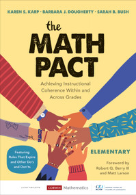 The Math Pact, Elementary (Achieving Instructional Coherence Within and Across Grades) by Karen S. Karp, Barbara J. Dougherty, Sarah B. Bush, 9781544399485