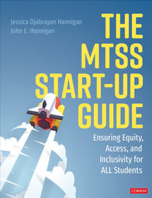 The MTSS Start-Up Guide (Ensuring Equity, Access, and Inclusivity for ALL Students) by Jessica Djabrayan Hannigan, John E. Hannigan, 9781544394244
