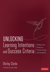 Unlocking: Learning Intentions (Shifting From Product to Process Across the Disciplines) by Shirley Clarke, 9781544399683