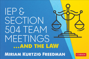 IEP and Section 504 Team Meetings...and the Law by Miriam Kurtzig Freedman, 9781071802199