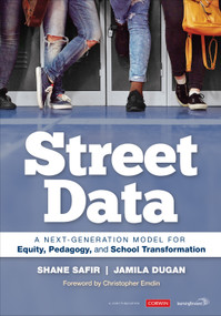 Street Data (A Next-Generation Model for Equity, Pedagogy, and School Transformation) by Shane Safir, Jamila Dugan, 9781071812716