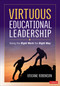 Virtuous Educational Leadership (Doing the Right Work the Right Way) by Viviane Robinson, 9781071803721