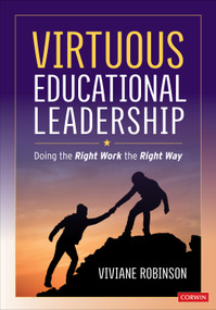 Virtuous Educational Leadership (Doing the Right Work the Right Way) by Viviane Robinson, 9781071803721