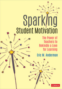 Sparking Student Motivation (The Power of Teachers to Rekindle a Love for Learning) by Eric M. Anderman, 9781071803189