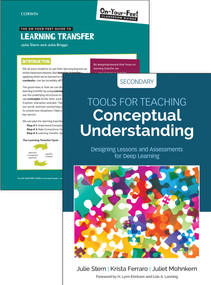 BUNDLE: Stern: Tools for Teaching Conceptual Understanding, Secondary + Stern: On-Your-Feet Guide to Learning Transfer by Julie Harris Stern, Nathalie Lauriault, Krista Fantin Ferraro, Julia Katherine Briggs, 9781071806555
