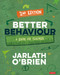 Better Behaviour (A Guide for Teachers) by Jarlath O′Brien, 9781529730364